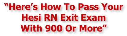 Here's How To Pass Your Hesi RN Exit Exam With 900 Or More